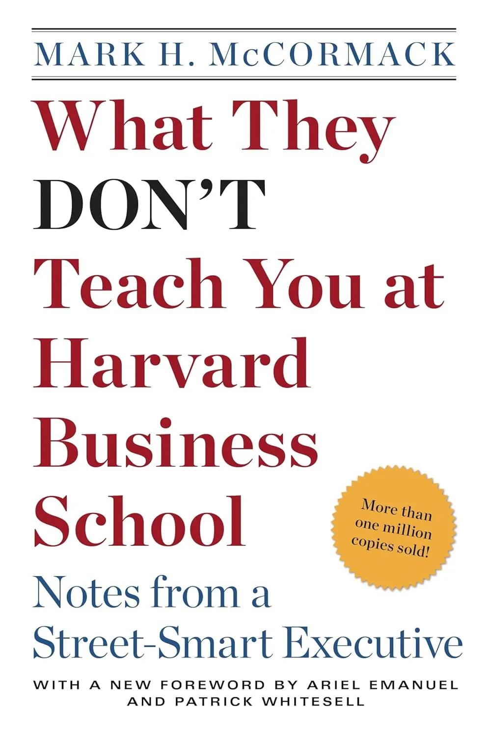 What They Don't Teach You at Harvard Business School: Notes from a Street-smart Executive Paperback  June 1, 1986